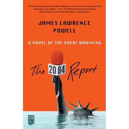 The 2084 Report: A Novel of the Great Warming - Paperback