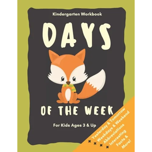 Days of the Week Kindergarten Workbook for Kids Ages 3 and up: Baby Foxes Fun Learning Book - Paperback