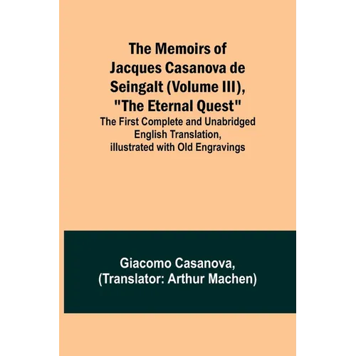 The Memoirs of Jacques Casanova de Seingalt (Volume III), 