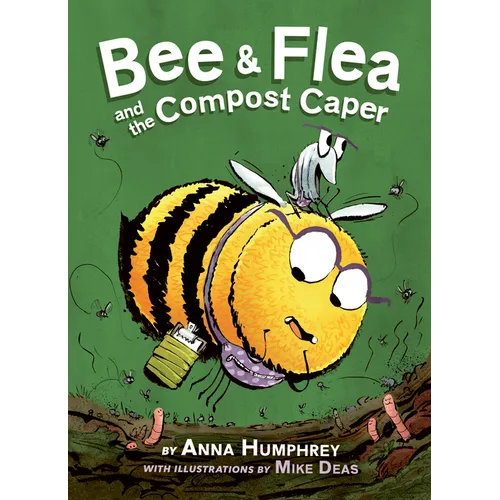 Bee & Flea and the Compost Caper - Hardcover