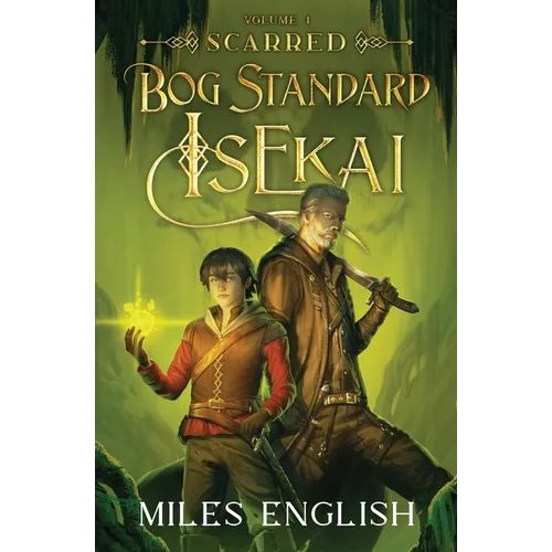 Bog Standard Isekai: Scarred - A LitRPG Isekai Adventure - Paperback