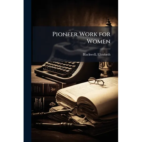 Pioneer Work for Women - Paperback
