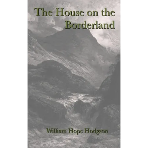 The House on the Borderland - Hardcover