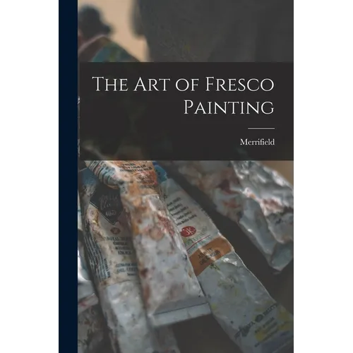 The Art of Fresco Painting - Paperback