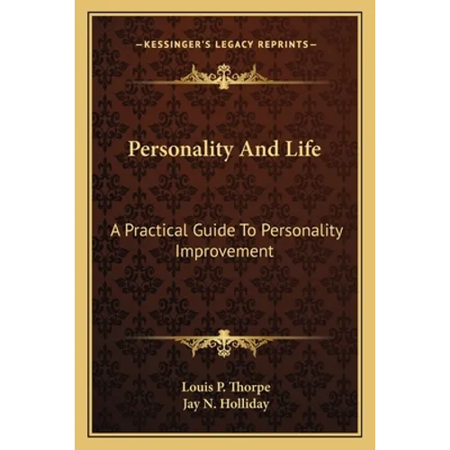 Personality And Life: A Practical Guide To Personality Improvement - Paperback