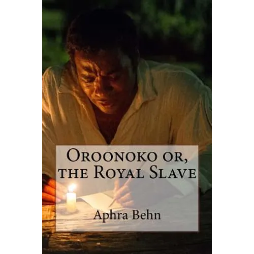 Oroonoko or, the Royal Slave Aphra Behn - Paperback