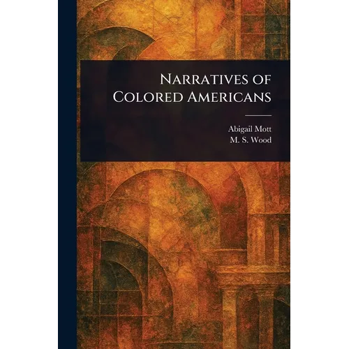 Narratives of Colored Americans - Paperback
