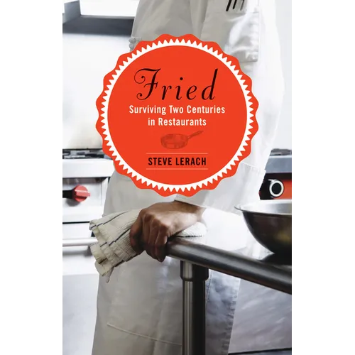 Fried: Surviving Two Centuries in Restaurants - Paperback