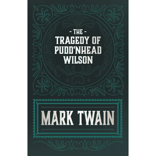 The Tragedy of Pudd'nhead Wilson - Paperback