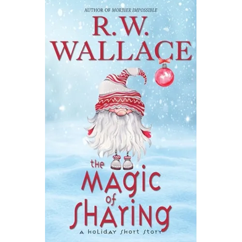 The Magic of Sharing: A Holiday Short Story - Paperback