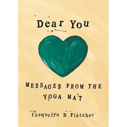 Dear You: Messages From the Yoga Mat - Paperback