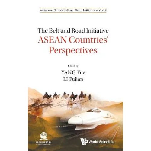 The Belt and Road Initiative: ASEAN Countries' Perspectives - Hardcover