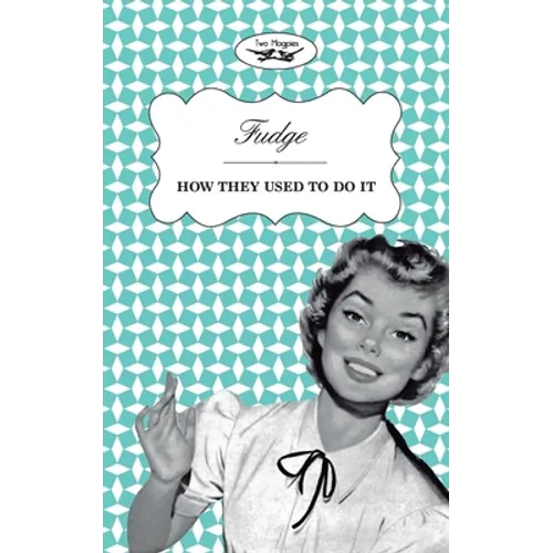 Fudge - How They Used to Do It - Hardcover