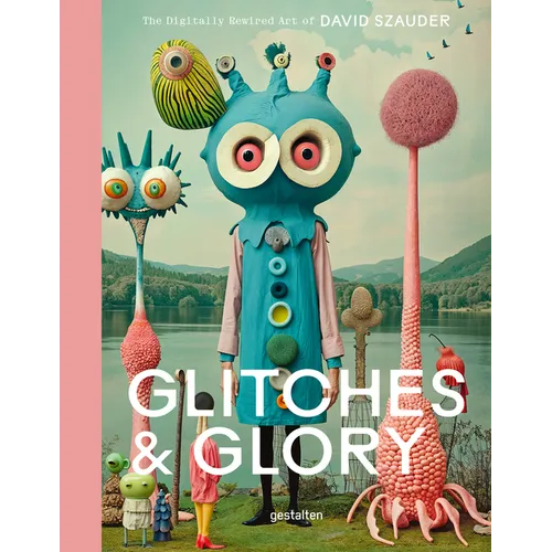 Glitches & Glory: The Digitally Rewired Art of David Szauder