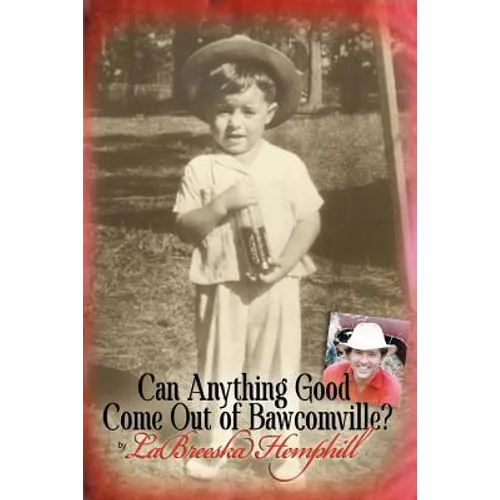 Can Anything Good Come Out of Bawcomville? - Paperback