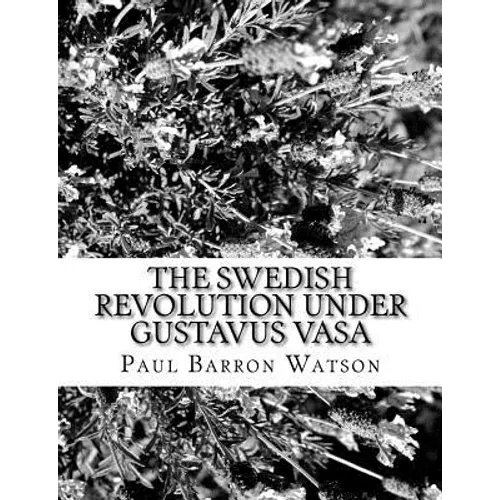 The Swedish Revolution Under Gustavus Vasa - Paperback
