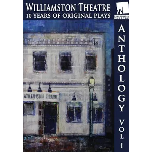 Williamston Anthology: 10 Years of Original Theatre - Paperback