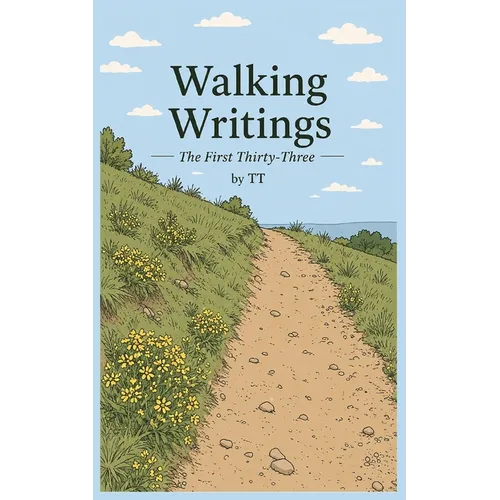 Walking Writings: The First Thirty-Three - Paperback