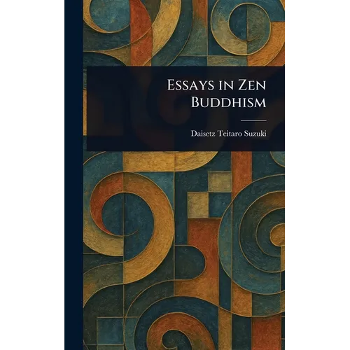 Essays in Zen Buddhism - Hardcover