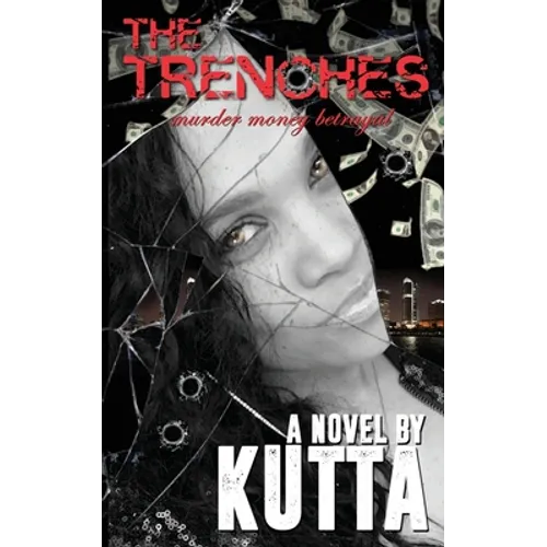 The Trenches: Murder, Money, Betrayal - Paperback
