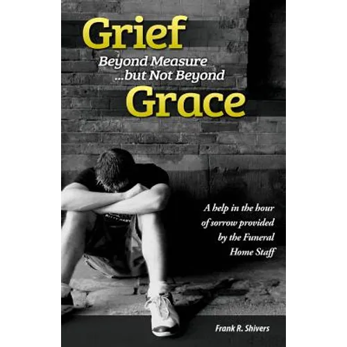 Grief Beyond Measure But Not Beyond Grace - Paperback