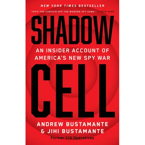Shadow Cell: An Insider Account of America's New Spy War - Hardcover