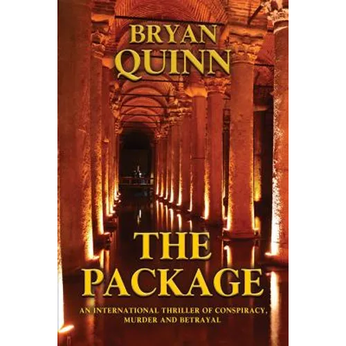 The Package: An International Thriller of Conspiracy, Murder and Betrayal - Paperback