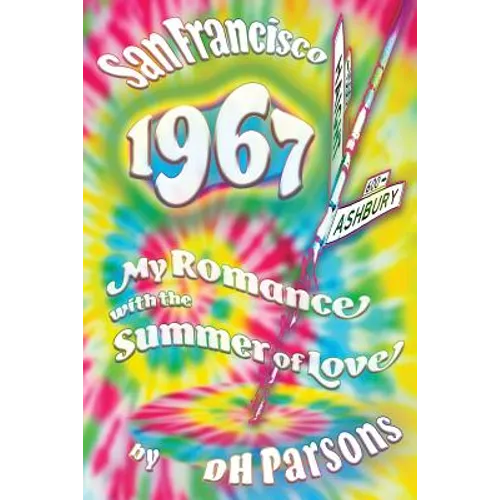 1967 San Francisco: My Romance with the Summer of Love - Paperback