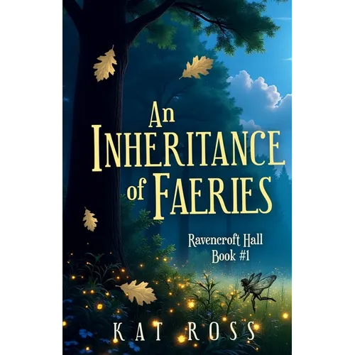 An Inheritance of Faeries: A whimsical romantic fantasy with magic and fae - Paperback
