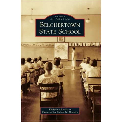 Belchertown State School - Hardcover