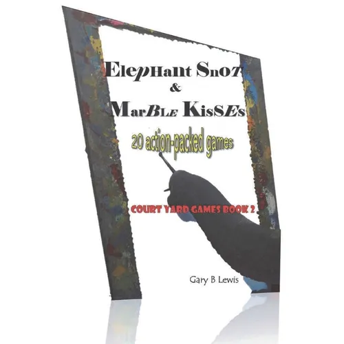 Elephant Snot & Marble Kisses - Paperback