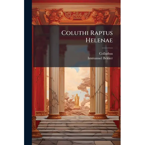 Coluthi Raptus Helenae - Paperback
