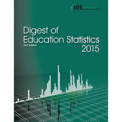 Digest of Education Statistics 2015 - Paperback