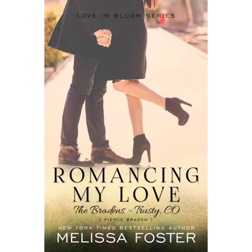 Romancing My Love: Pierce Braden - Paperback