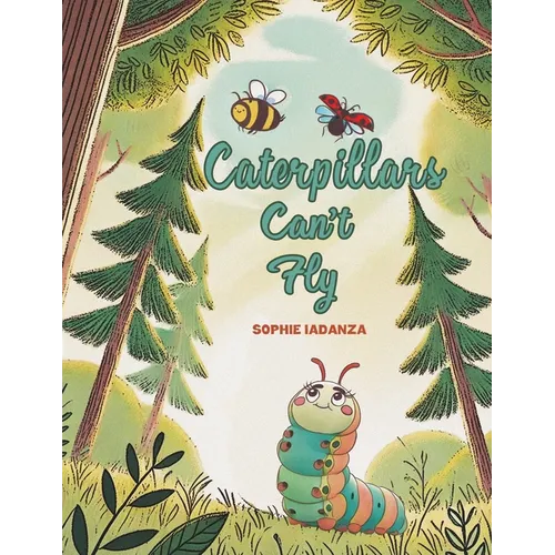 Caterpillars Can't Fly - Paperback