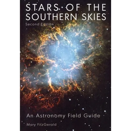 Stars of the Southern Skies: An Astronomy Field Guide - Paperback