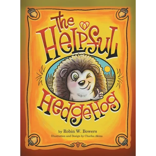 The Helpful Hedgedog - Hardcover