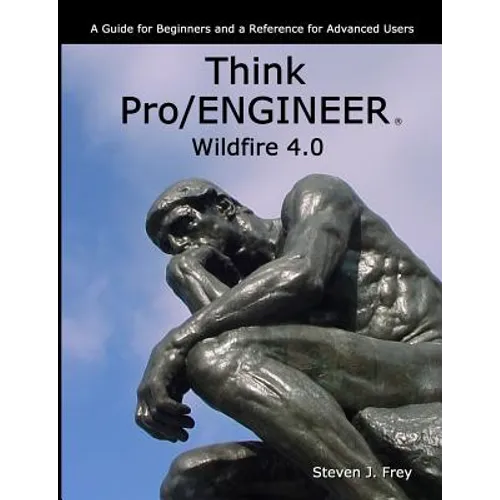 Think Pro/ENGINEER Wildfire 4.0 - Paperback
