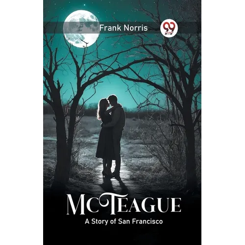 McTeague A Story of San Francisco - Paperback