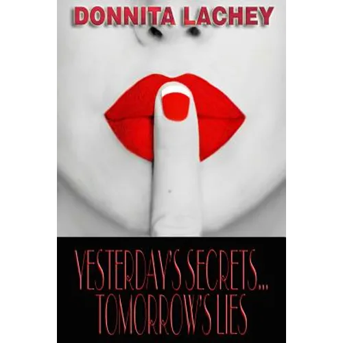 Yesterday's Secrets...Tomorrow's Lies - Paperback