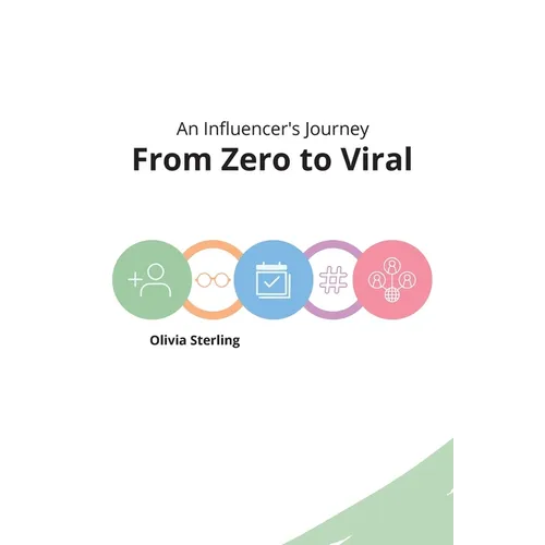 From Zero to Viral: An Influencer's Journey - Paperback