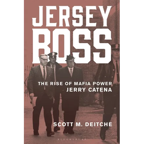 Jersey Boss: The Rise of Mafia Power Jerry Catena - Hardcover