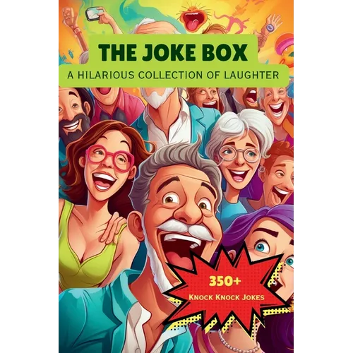 The Joke Box - A Hilarious Collection of Laughter: Over 350 Knock Knock Jokes - Paperback