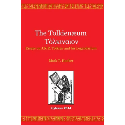 The Tolkienaeum: Essays on J.R.R. Tolkien and his Legendarium - Paperback