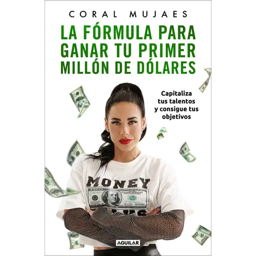 La Fórmula Para Ganar Tu Primer Millón de Dólares / How to Earn Your First Million: Capitalize on Your Talents to Reach Your Goals - Paperback