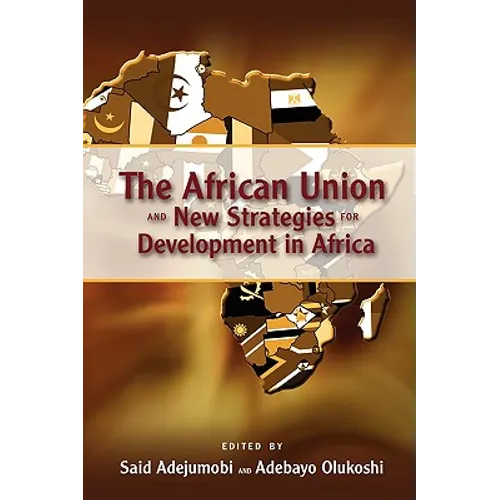 The African Union and New Strategies for Development in Africa - Hardcover