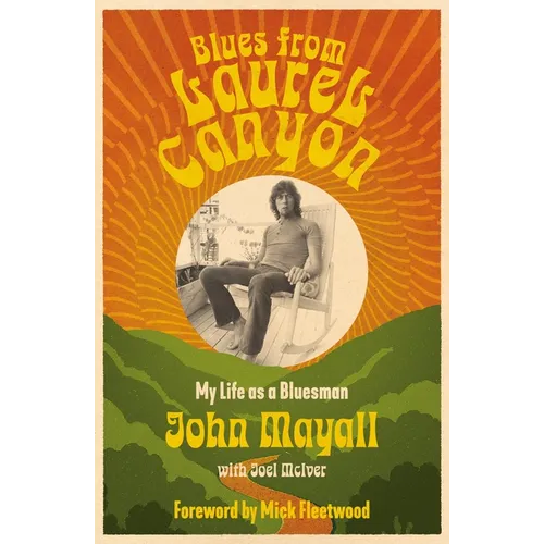 Blues from Laurel Canyon: My Life as a Bluesman - Paperback