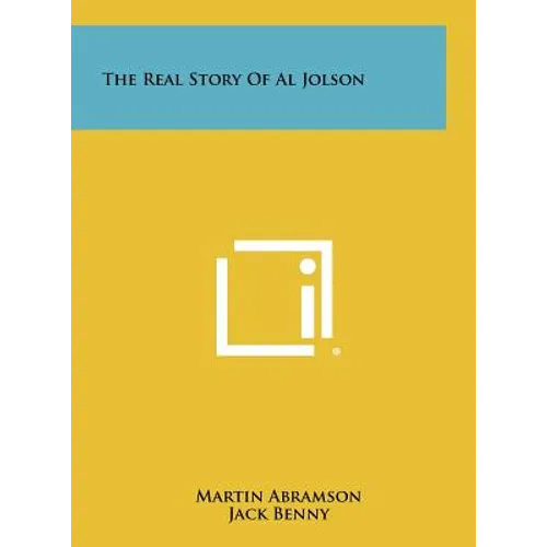The Real Story Of Al Jolson - Hardcover