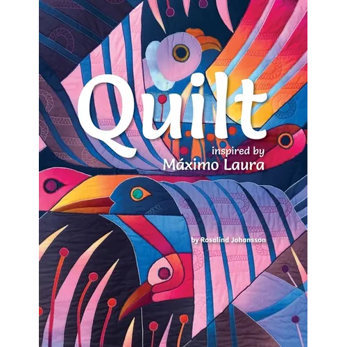 Quilt Inspired by Máximo Laura