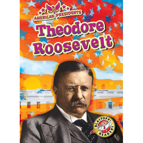 Theodore Roosevelt - Library Binding